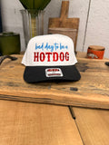Bad Day to Be a Hotdog Trucker Hat